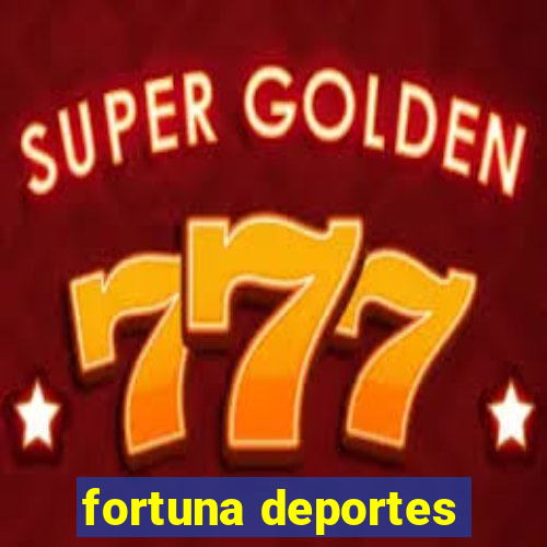 fortuna deportes