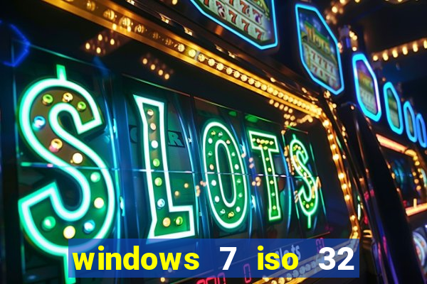 windows 7 iso 32 bits pt-br download