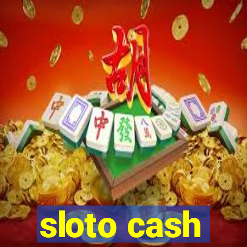 sloto cash