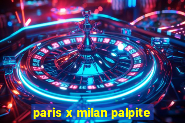 paris x milan palpite