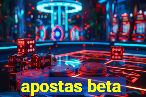 apostas beta