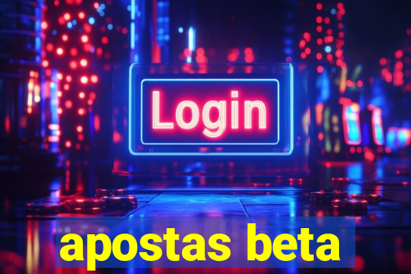 apostas beta