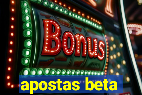 apostas beta