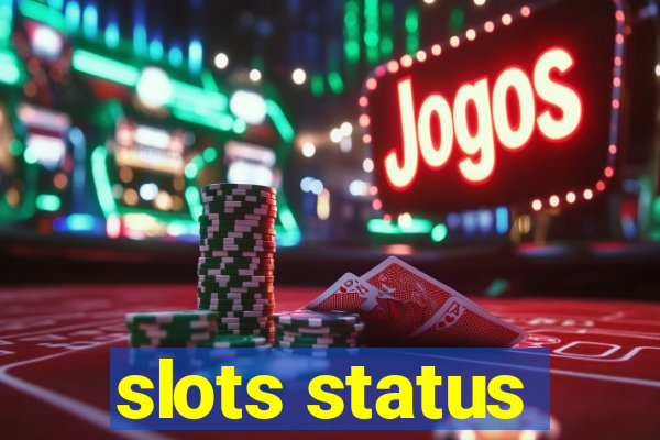 slots status