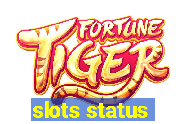 slots status