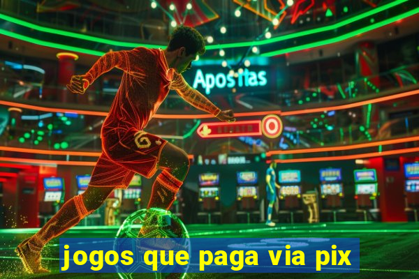 jogos que paga via pix