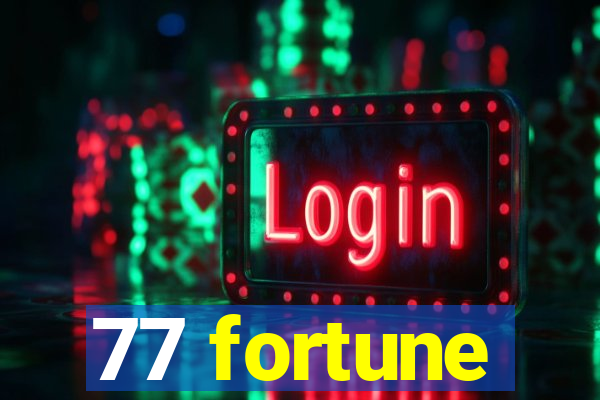 77 fortune