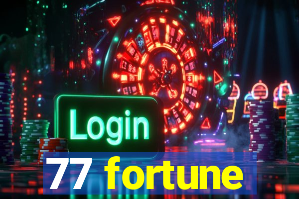 77 fortune