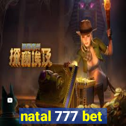 natal 777 bet