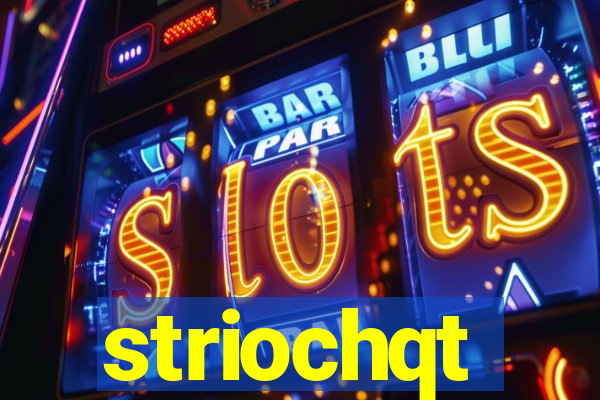 striochqt