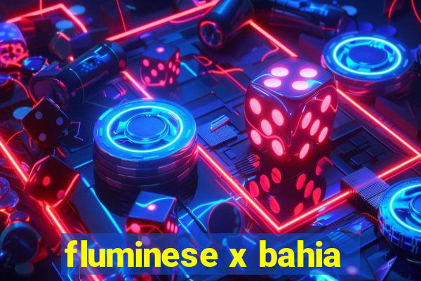 fluminese x bahia