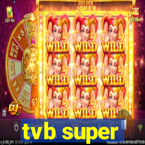 tvb super