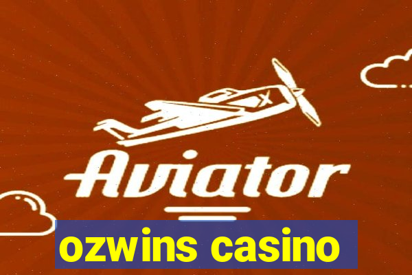 ozwins casino