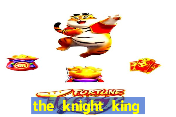 the knight king slot free play