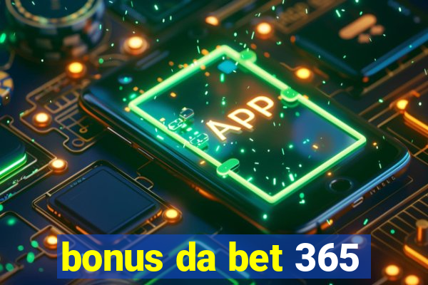 bonus da bet 365