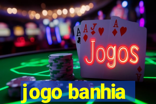 jogo banhia