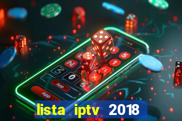 lista iptv 2018 gratis atualizada futebol