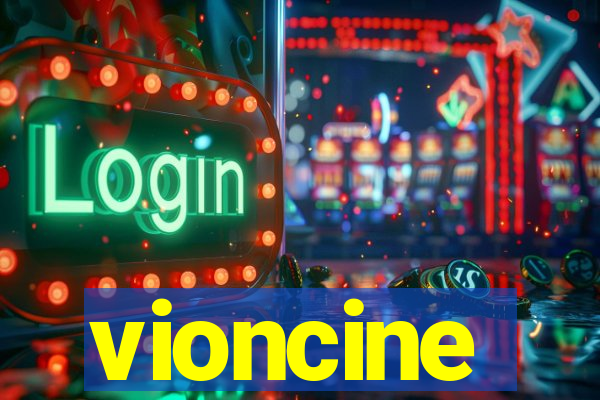 vioncine