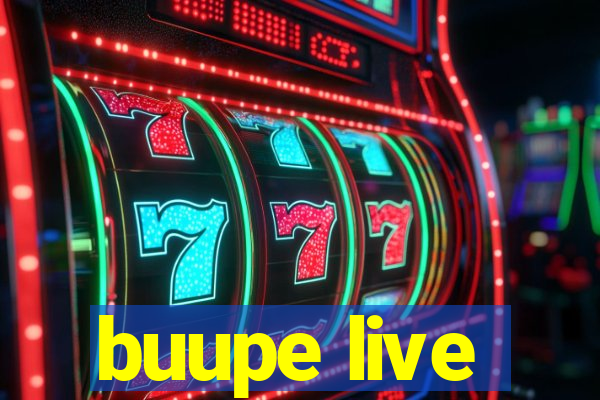 buupe live