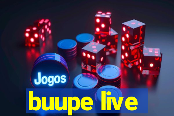 buupe live