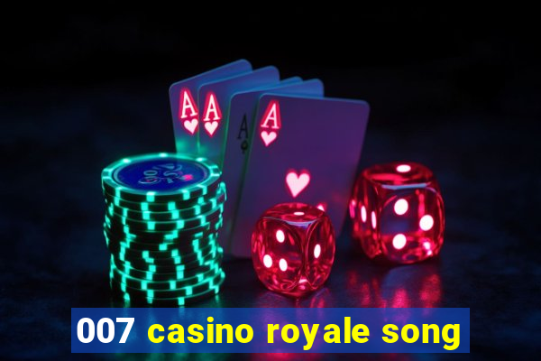 007 casino royale song