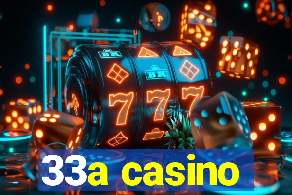 33a casino