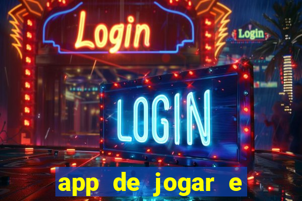 app de jogar e ganhar dinheiro