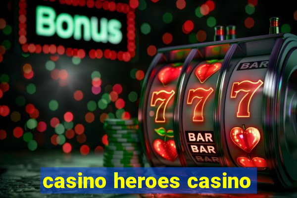 casino heroes casino