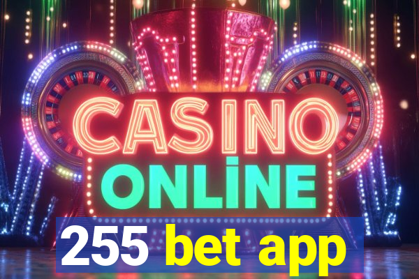 255 bet app