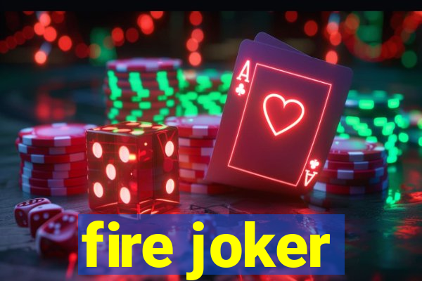 fire joker