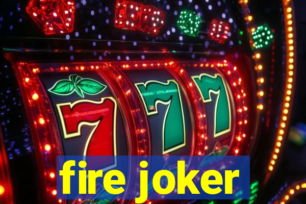 fire joker