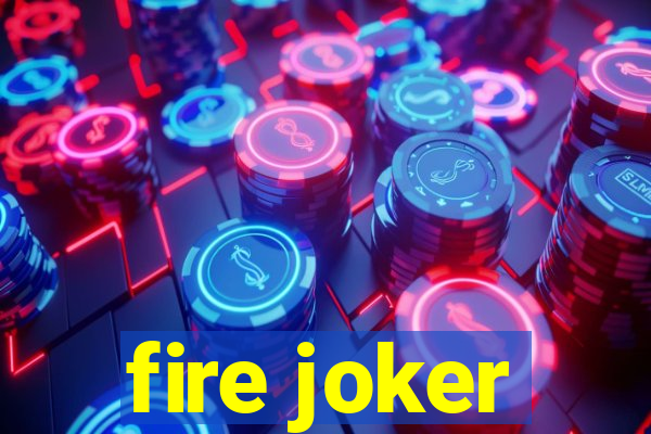 fire joker