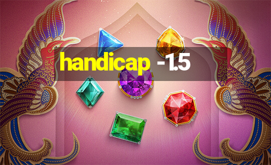 handicap -1.5