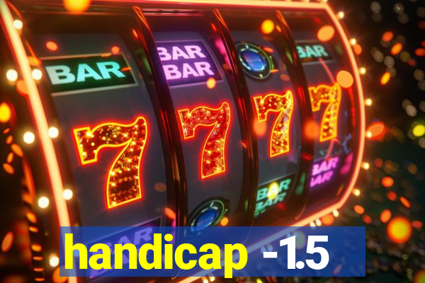 handicap -1.5