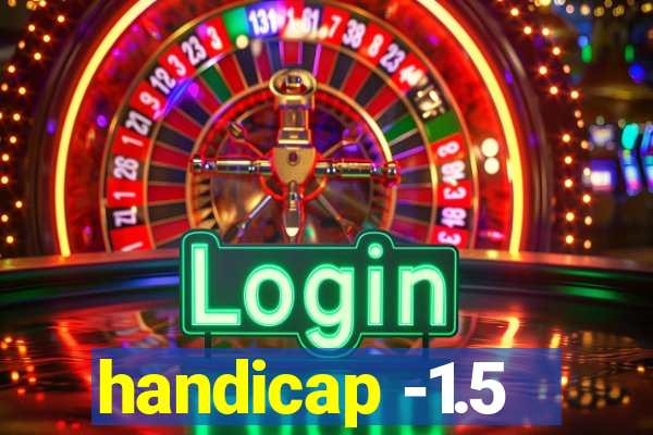 handicap -1.5