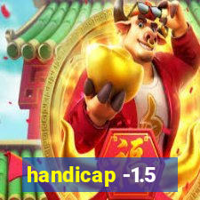 handicap -1.5