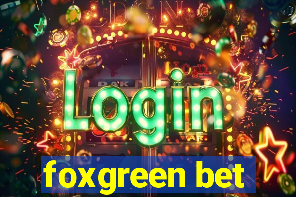 foxgreen bet