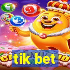 tik bet