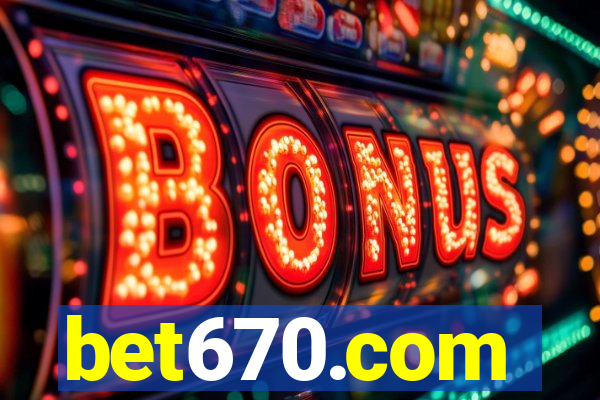 bet670.com