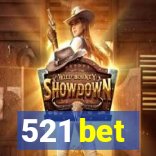 521 bet