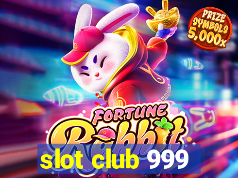 slot club 999