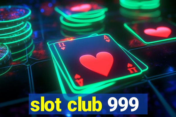 slot club 999