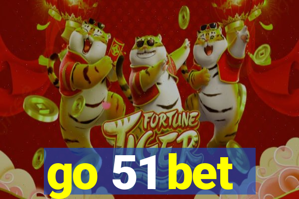 go 51 bet