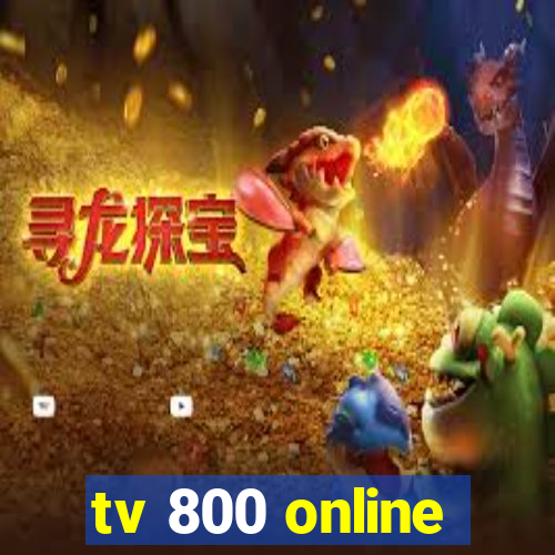 tv 800 online