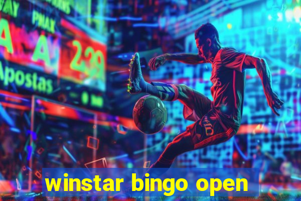 winstar bingo open