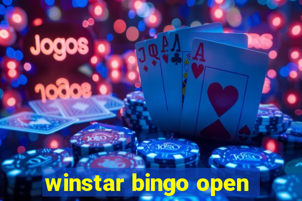 winstar bingo open