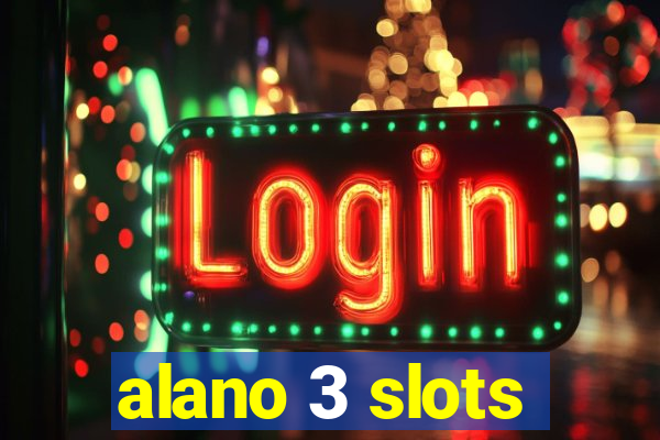 alano 3 slots