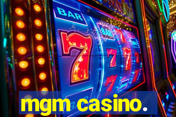 mgm casino.