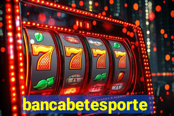 bancabetesporte