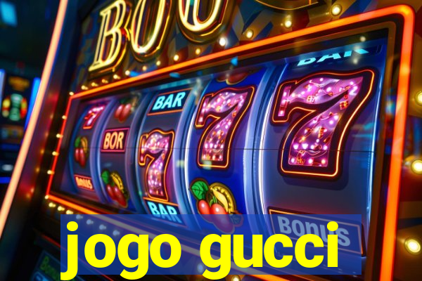 jogo gucci